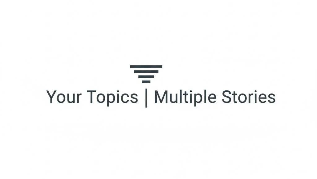 Your Topics | Multiple Stories