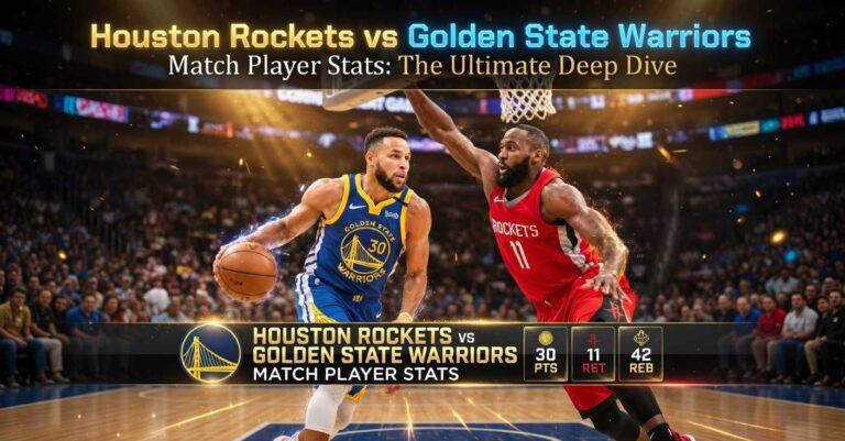 Houston Rockets vs Golden State Warriors Match Player Stats
