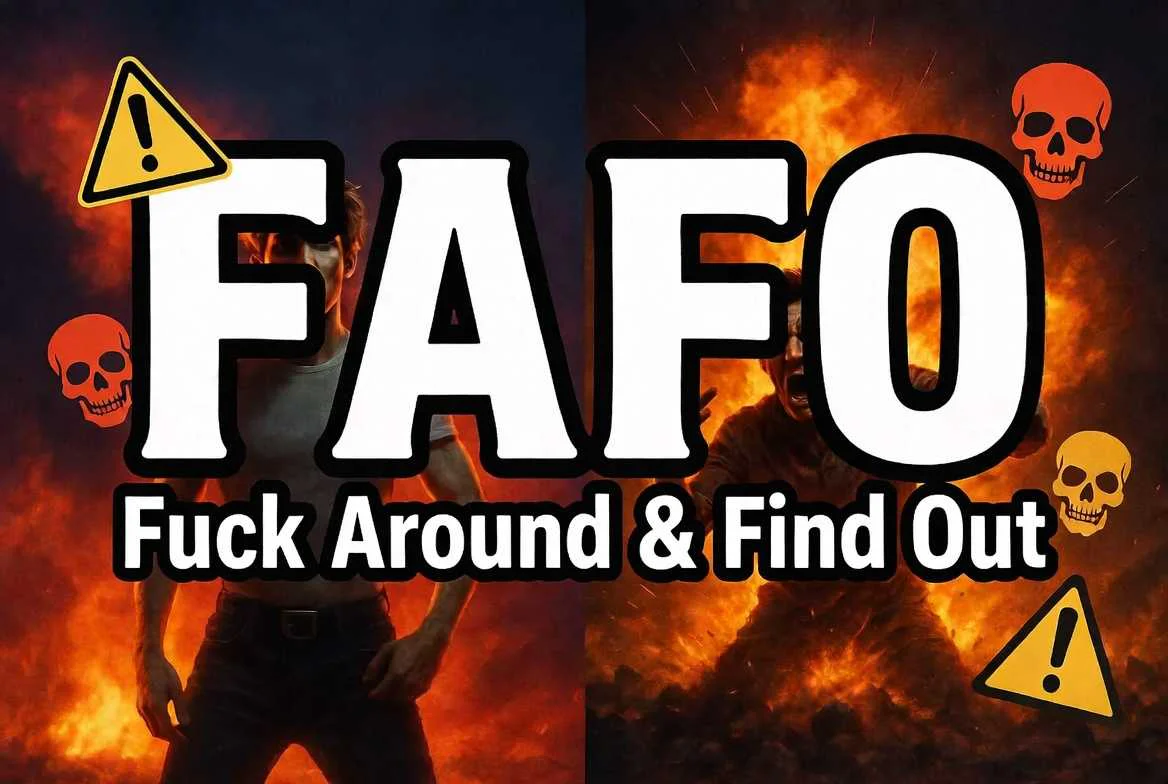 FAFO Meaning